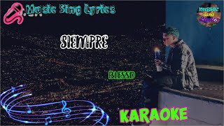 SIEMPRE 👊 BLESSD (Karaoke Oficial) - LETRA - INSTRUMENTAL  🎵