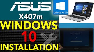 ASUS X407m How to install windows 10 FULL Guide