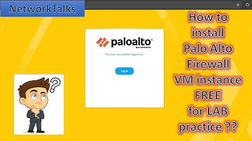 How to configure Palo Alto Firewall VM instance FREE for LAB practice | NetworkTalks | Palo Alto LAB