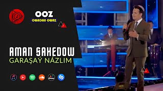 Aman Sahedow - Garasay Nazlim | 2024 Turkmen Klip