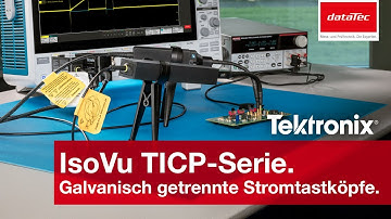 Tektronix IsoVu TICP-Series - Galvanically isolated current probes.