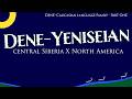 The Dene Yeniseian Hypothesis Between Siberia And North America Дене енисейские языки The Dene Yeniseian Hypothesis Between Siberia And North America Дене енисейские языки