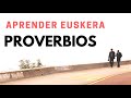 Aprender euskera: esaera zaharrak / proverbios antiguos