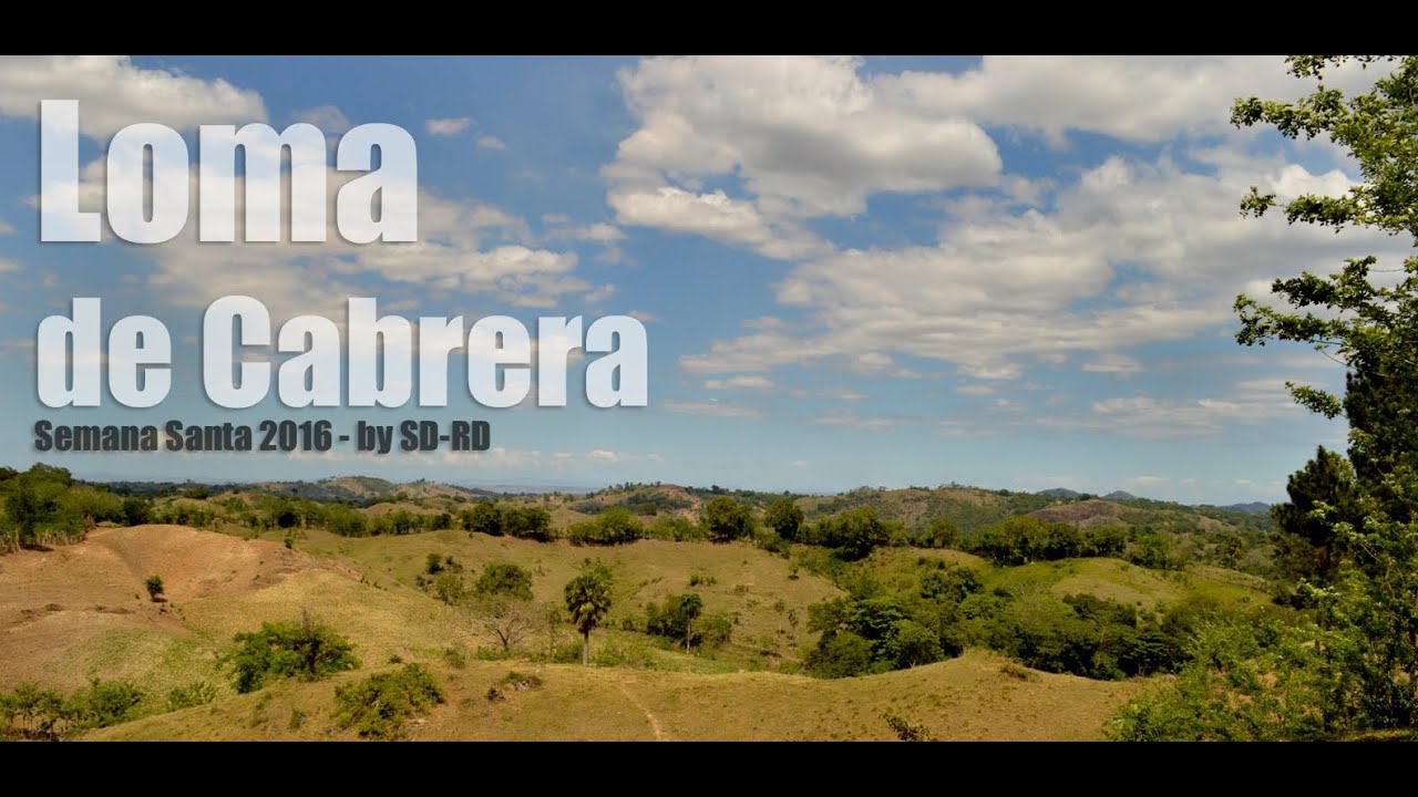Semana santa 2016 - Loma de Cabrera - by SD-RD - YouTube
