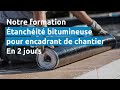 Programme de la formation tanchit bitume encadrant de chantier soprema