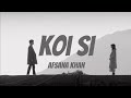 Koi si slowed and reverb  afsana khan  8demons