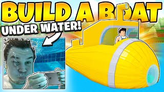 I BUILT A SUBMARINE WHILE UNDER WATER! 🌊💦 Build a Boat screenshot 3