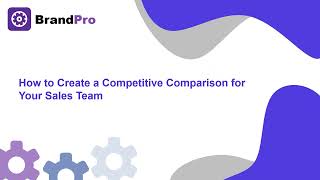 How to Create a Competitive Comparison for Your Sales Team | B2B Comparison Generator | BrandPro