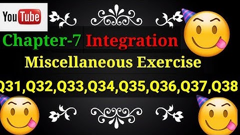 Class12 Integration |chapter-7| |Miscellaneous Exercise|(NCERT) Solution Q31 to Q38 by Ashutosh Sir