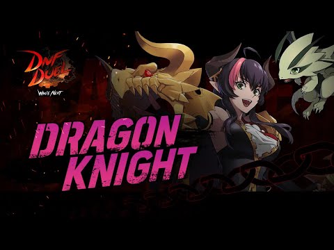 DNF DUEL｜Dragon Knight Play Video