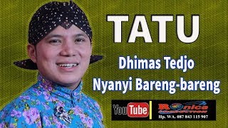 Tatu || Dhimas Tedjo Bernyayi Sama-sama