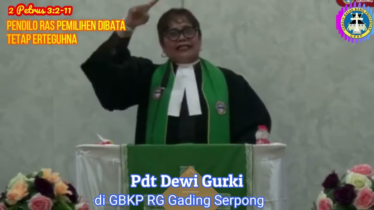 Pendilo ras Pemilihen Dibata Tetap Erteguhna - 2 Petrus 3:2-11 - Pdt Dewi Gurki