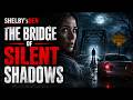 Unsolved Mystery: The Bridge of Silent Shadows| # Suspense # Thriller # Crime Story # Storytelling