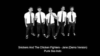 Snickers And The Chicken Fighters - Jane (Demo Version) HQ