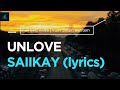 Unlove  saii kay lyrics 2023