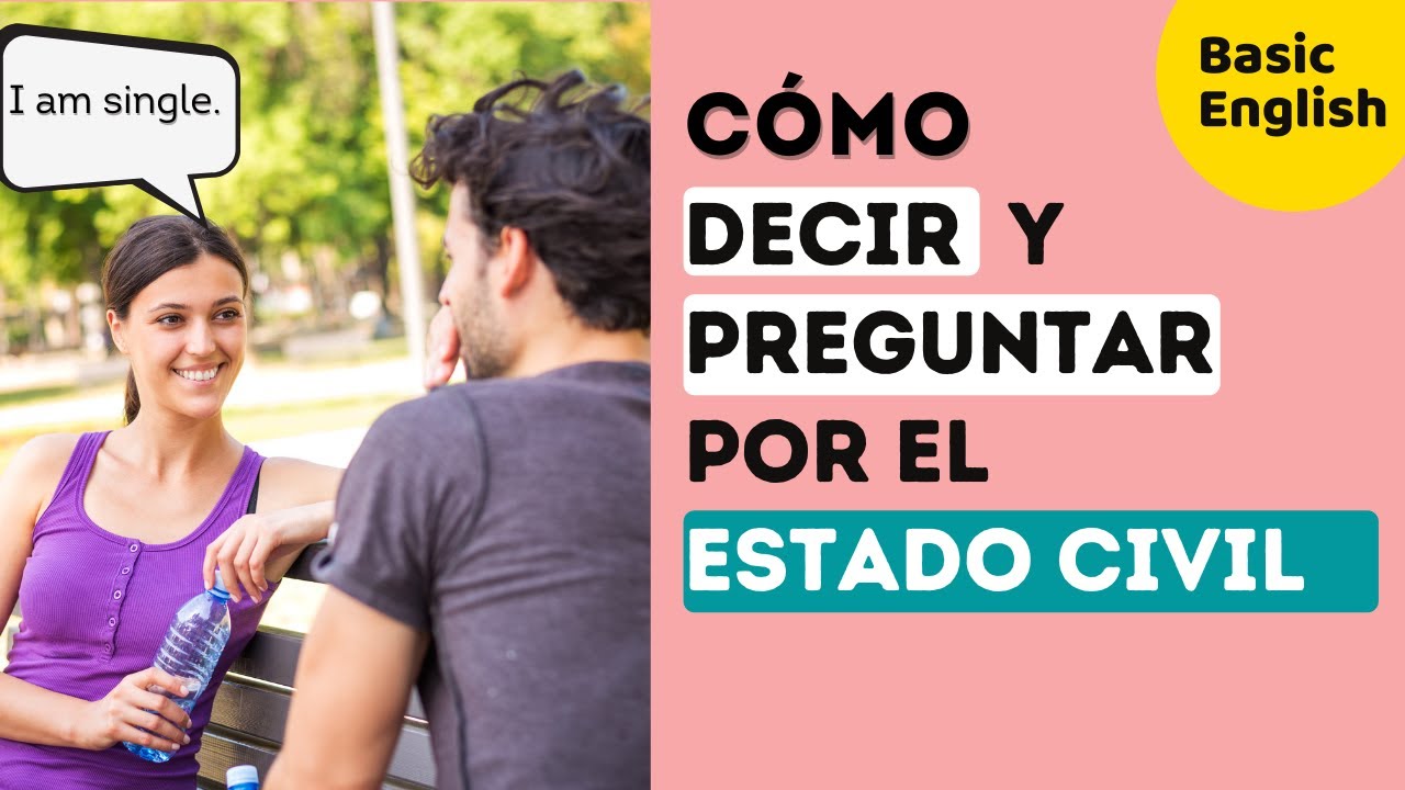 Cómo decir y preguntar por el estado civil. Marital Status. YouTube