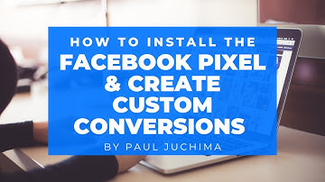 How To Install The Facebook Pixel & Custom Conversions