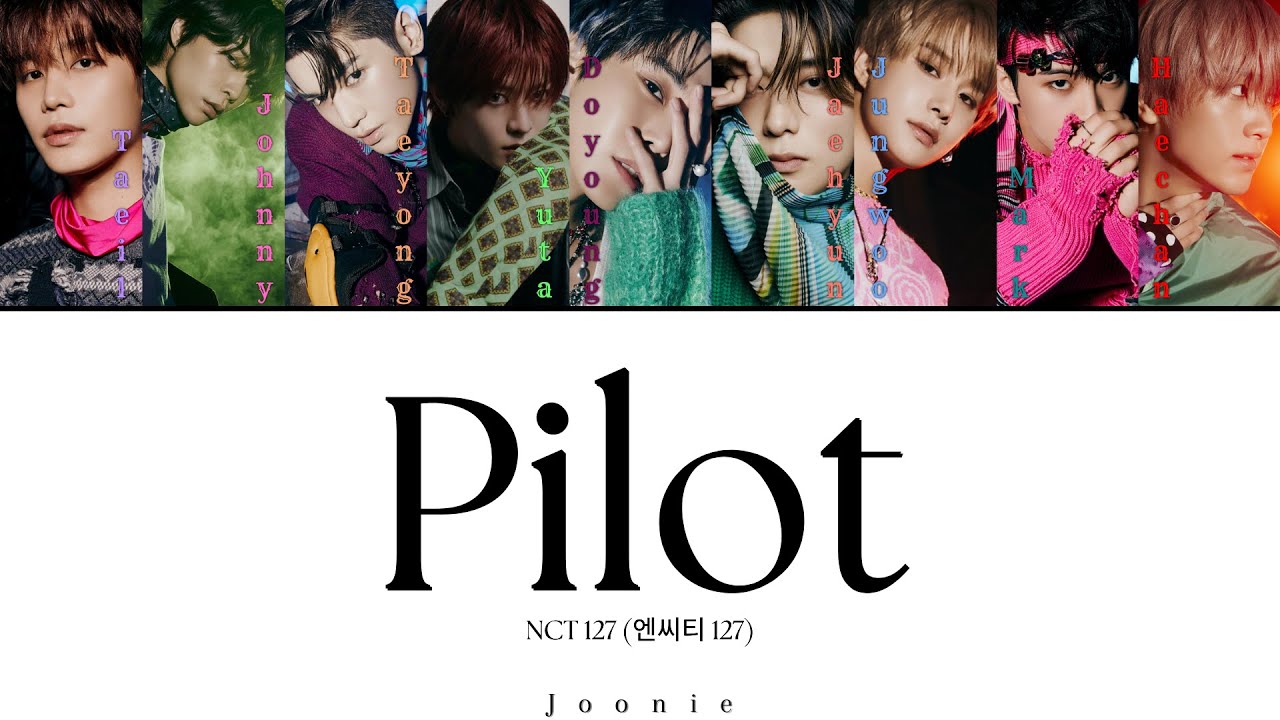 NCT 127 'Pilot' Lyrics (Color Coded Lyrics Han/Rom/Eng)