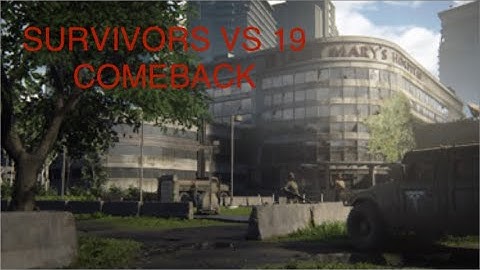 TLOU COMEBACK- SURVIVORS VS 19 - The Last Of Us Factions