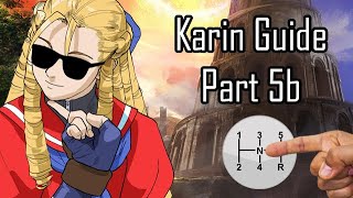 Karin Guide Part 5b: Neutral Rundown (Whiff Punishes, Gimmicks, and Spacing)