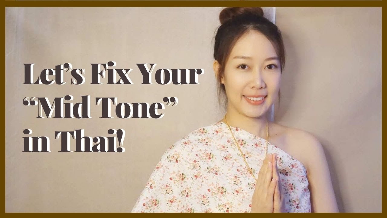 Let’s Fix Your “Mid Tone” in Thai! (Pronunciation Tips)