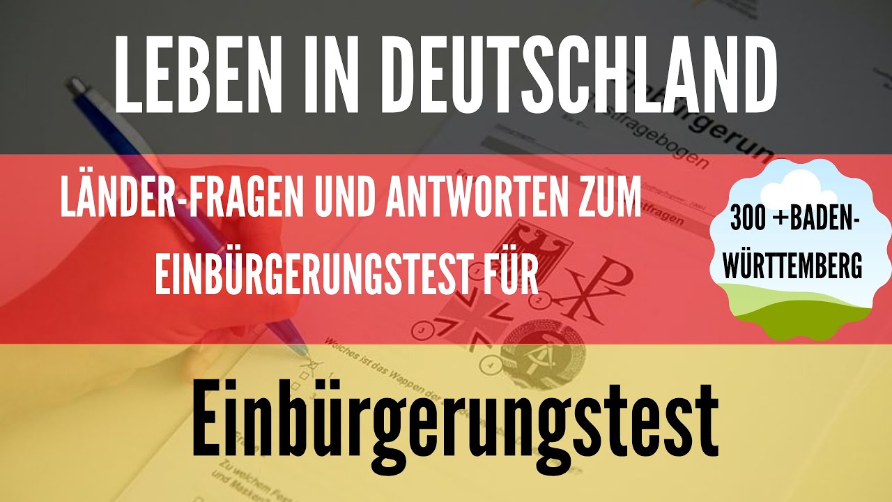 Einbürgerungstest Baden Württemberg 300 Fragen