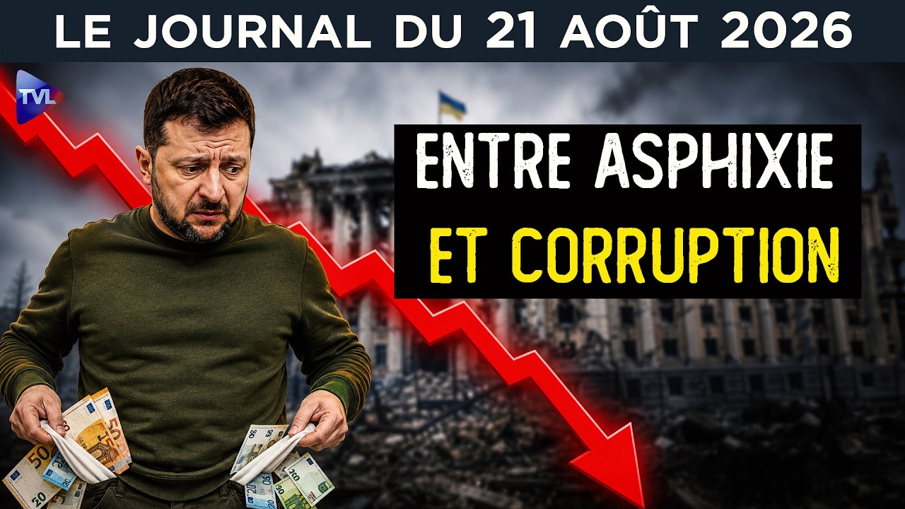 L'Ukraine entre corruption et asphyxie économique - JT du vendredi 21 août 2026