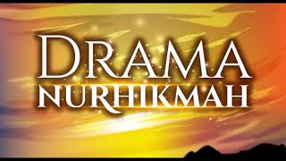 DRAMA NUR HIKMAH IKIMfm (Full) |