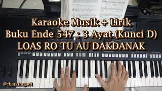 BE 547 Loas Ro Tu Au Dakdanak || Karaoke & Lirik Buku Ende Cover Musik Rohani Batak