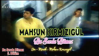 Bu Sevda Bitmez Klibi - Mahsun Kırmızıgül Bu Sevda Bitmez 5. Den.. Irmızıgül