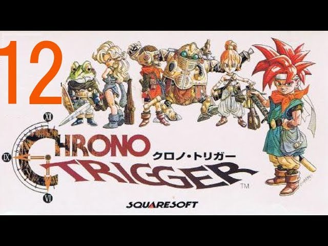 クロノトリガー実況#12【名作ゲームシリーズ】【生放送】