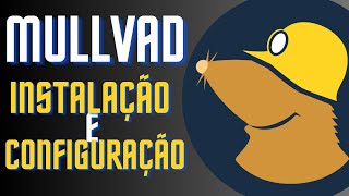 Como Instalar Mullvad - A MELHOR VPN (Tutorial + Recarga) 2025 Completo