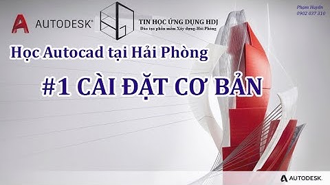 Bài 1 : Cài đặt thông số cơ bản trong Autocad | Tin học ứng dụng HDJ