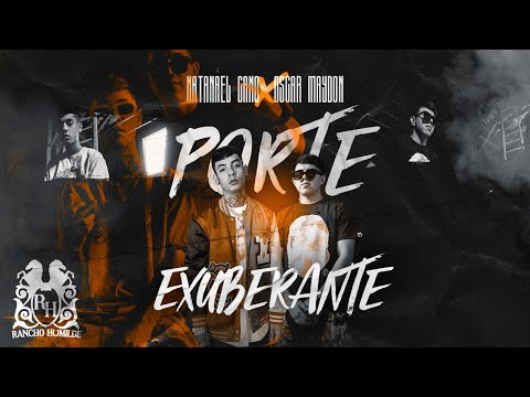 Natanael Cano Ft. Oscar Maydon - Porte Exuberante