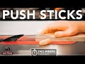 Using Push Sticks and Feather Boards Safely - Two Minute Tuesday
