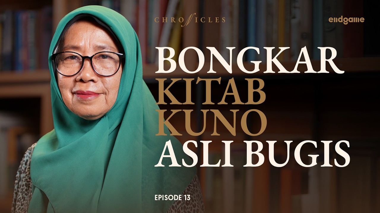 La Galigo: Karya Sastra Terpanjang Sedunia dari Sulawesi Selatan - Nurhayati Rahman | Chronicles #13