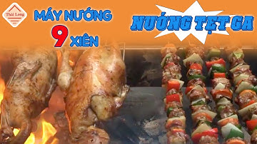 Nướng mọi thứ với chiếc máy nướng thịt xiên tự quay loại 9 xiên này!!! | Thái Long