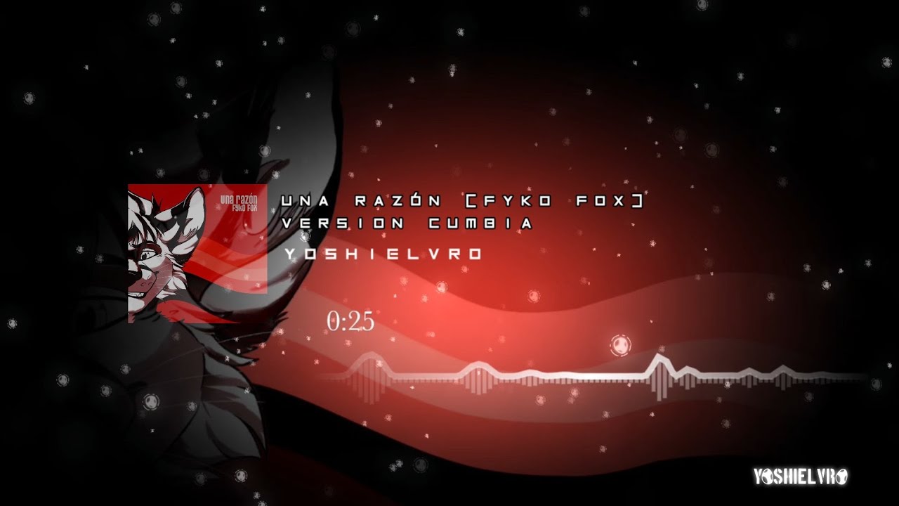Yoshielvro - Una Razon (Fyko Fox) Cumbia Remasterizada