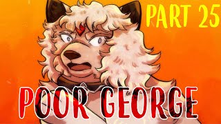 Poor George | Anything MAP | Part 25 [XC2]
