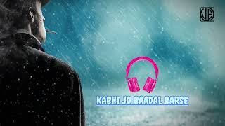 kabhi Jo Baadal Barse lofi version (alone)