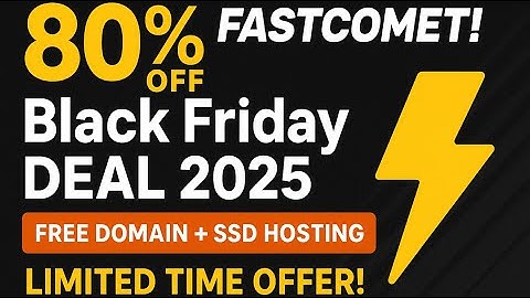 FastComet 2025 Black Friday and Cyber Monday Deals: 80% OFF Web Hosting
