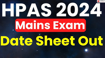 HPAS Mains 2024 Date Sheet Out || HPAS 2024 #hppsc #hpas 2024