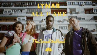 LYNAR - All U Are (Music Video)