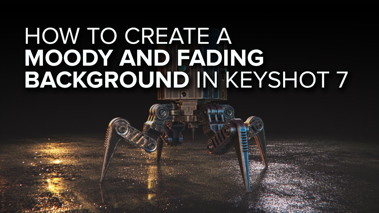 How To Create A Dark Moody And Fading Background In Keyshot 7