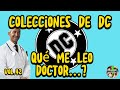 COLECCIONES D.C. en Qué me leo doctor..? #dc #superman