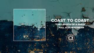 Coast To Coast - The Length Of A Smile [Full Album]