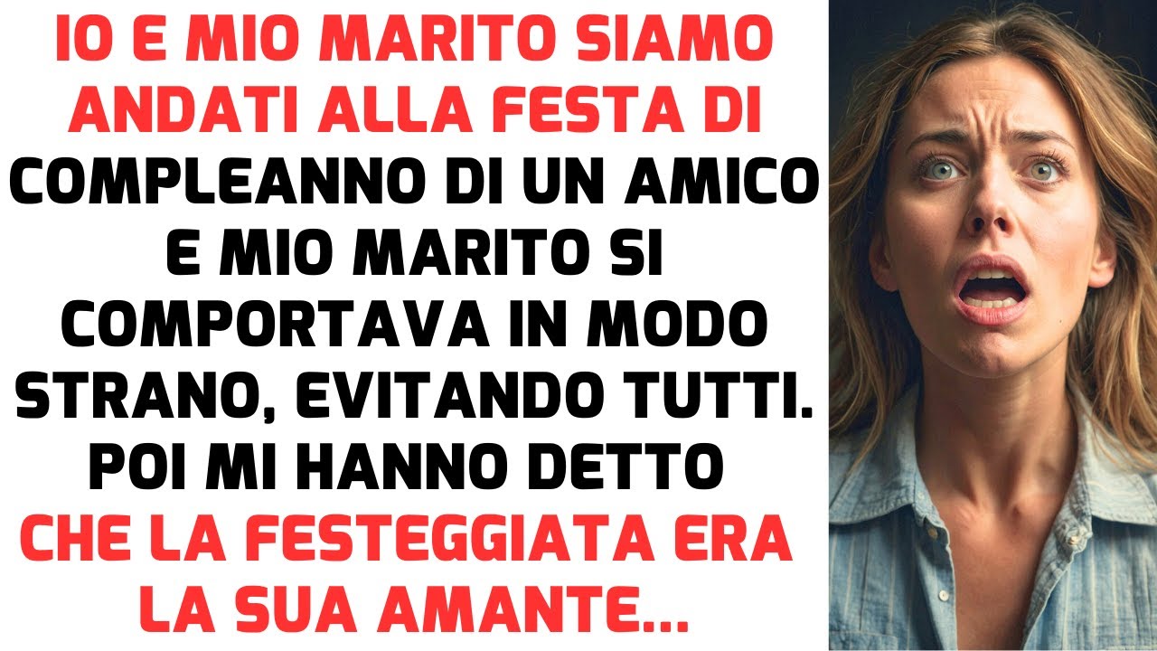 Io E Mio Marito Siamo Andati Alla Festa Di Compleanno E La Sua Amante Rivelata Essere La Festeggiata