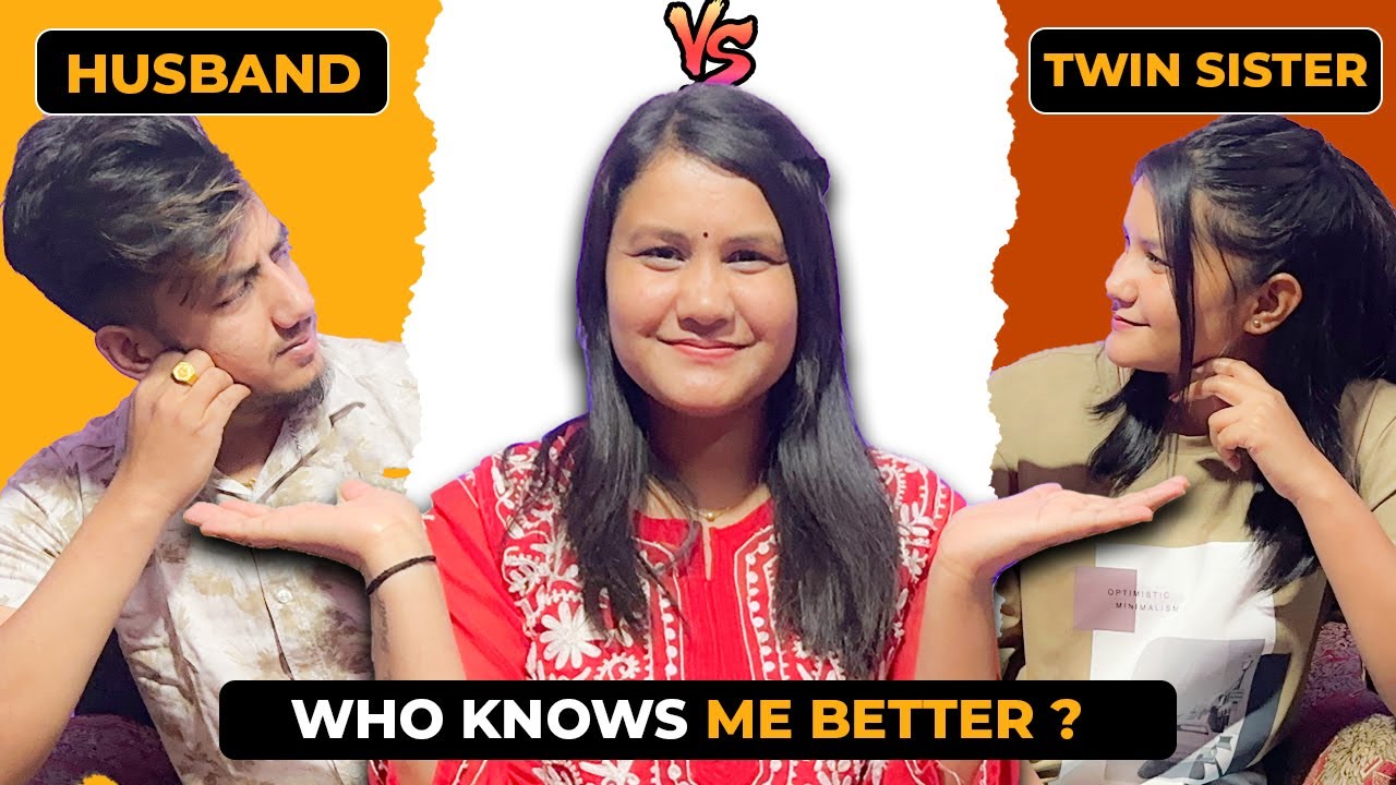Twin Sister VS Husband | Who knows me well ?