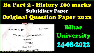Ba Part 2 - History 100 marks Subsidiary Paper- Original Question Paper 2022 Bihar University #brabu
