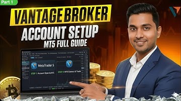 Vantage Broker Account Kaise Khole? Live Step-by-Step Guide! (MT5 Trading) [2025]